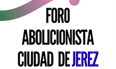 Foro Abolicionista Ciudad de Jerez