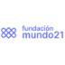 Fundación  Mundo 21